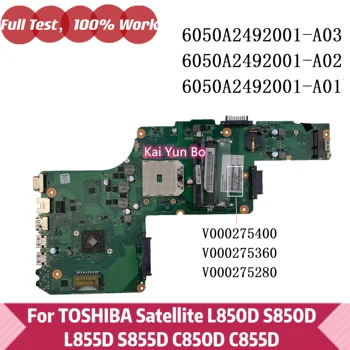 V000275400 V000275360 V000275280 Материнская плата Для Toshiba L850D S850D L855D S855D C850D C885D Материнская плата ноутбука 6050A2492001 DDR3