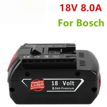 100%Original18V 8ah Перезаряжаемая литий-ионная батарея для Bosch 18V 6.0A Резервная батарея Портативная замена BAT609